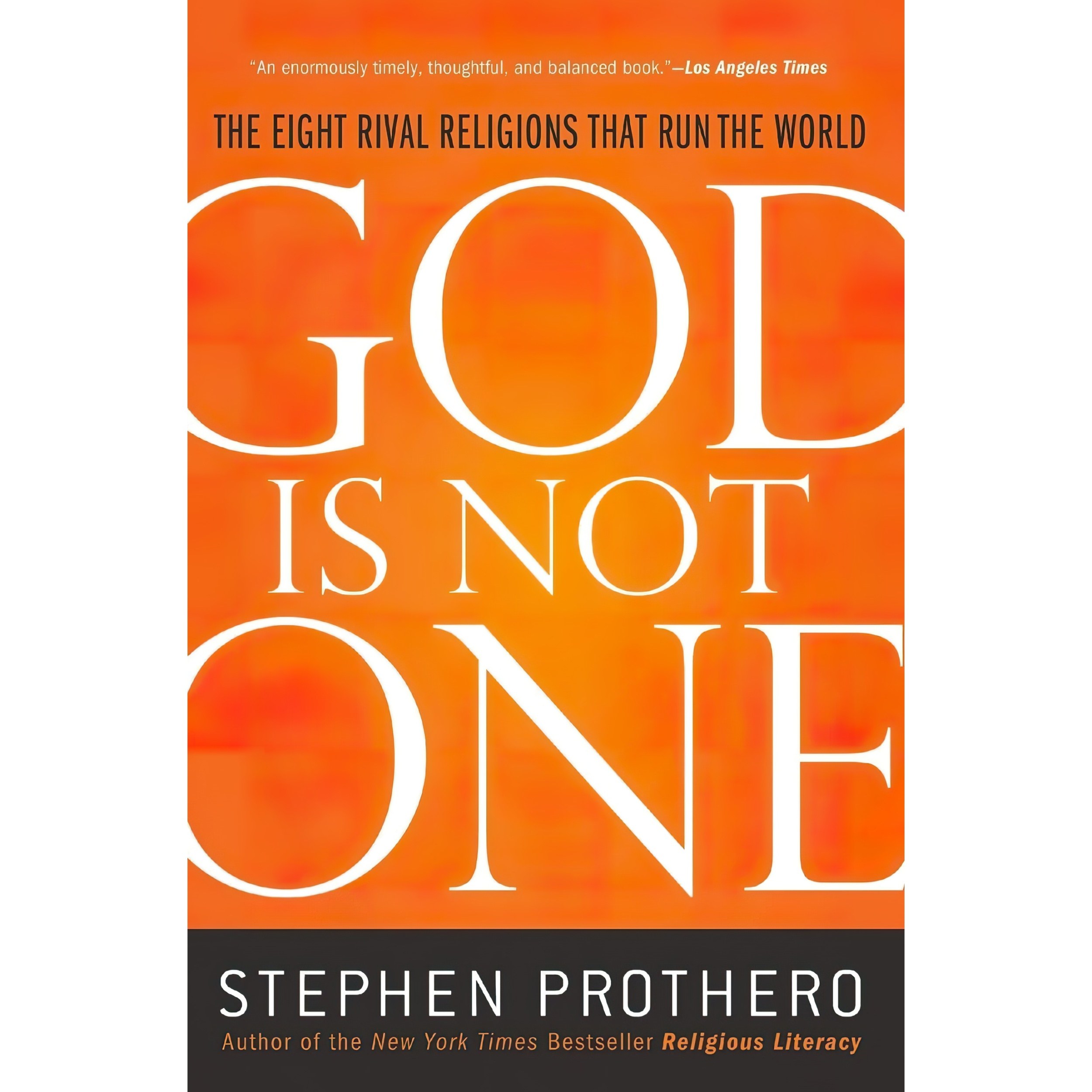 کتاب زبان اصلی God Is Not One اثر Stephen R Prothero انتشارات تازه ها