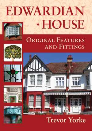 [EPUB] دانلود کتاب Edwardian House - Original Features And Fittings, 2013