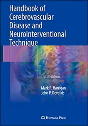 [PDF] دانلود کتاب Handbook Of Cerebrovascular Disease And Neurointerventional Technique, 3rd ed, 2018