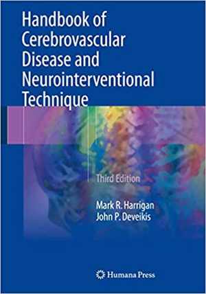 [PDF] دانلود کتاب Handbook Of Cerebrovascular Disease And Neurointerventional Technique, 3rd ed, 2018
