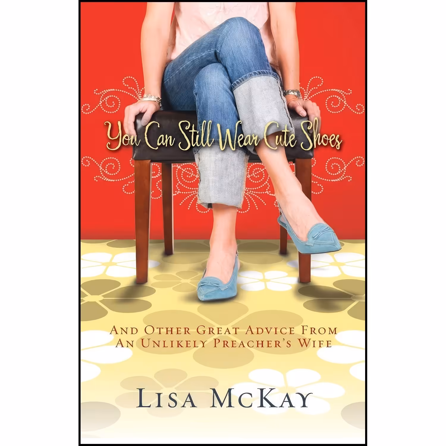 کتاب زبان اصلی You Can Still Wear Cute Shoes اثر Lisa McKay
