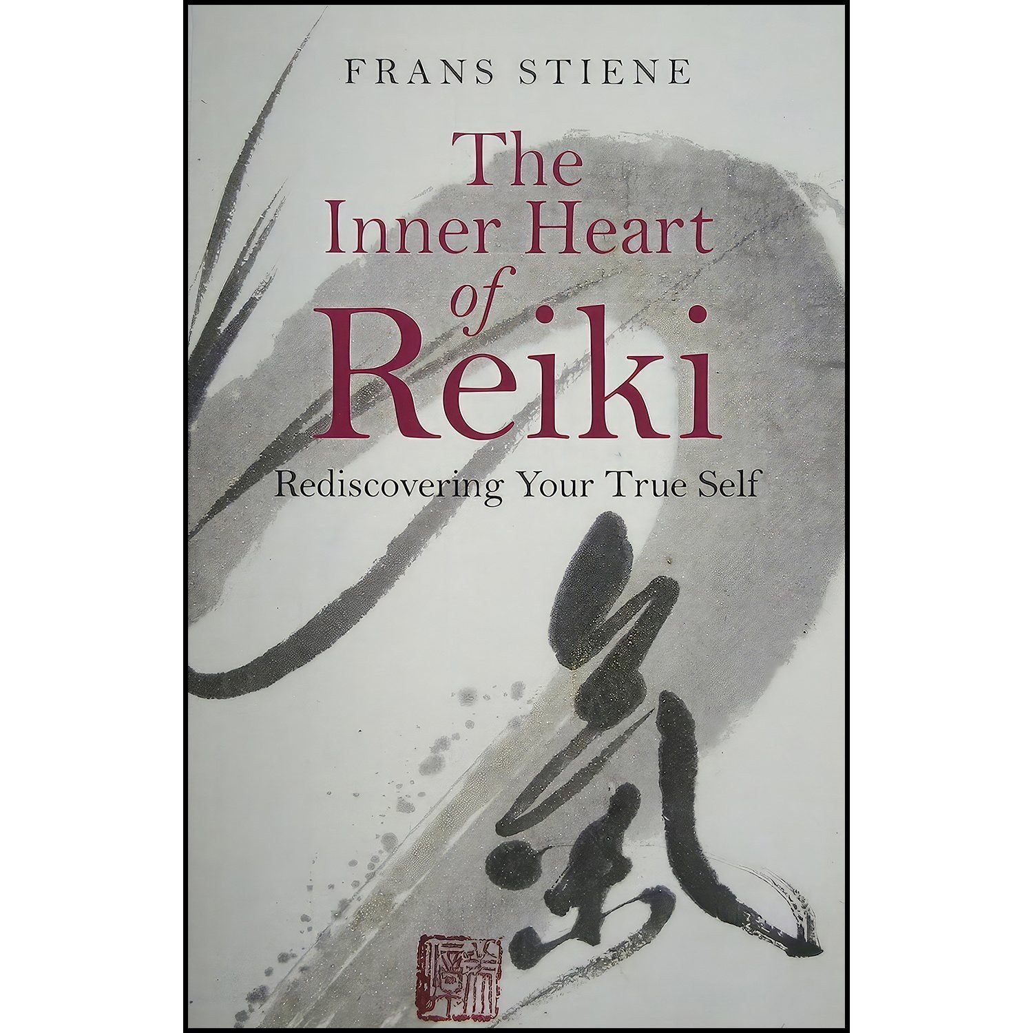 کتاب زبان اصلی The Inner Heart of Reiki اثر Frans Stiene and Frans Stiene