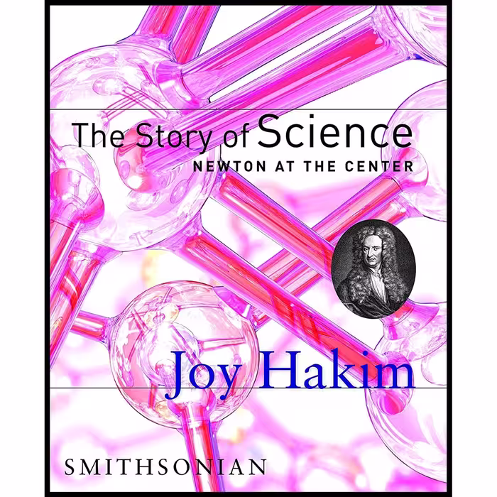 کتاب زبان اصلی The Story of Science اثر Joy Hakim انتشارات Smithsonian Books