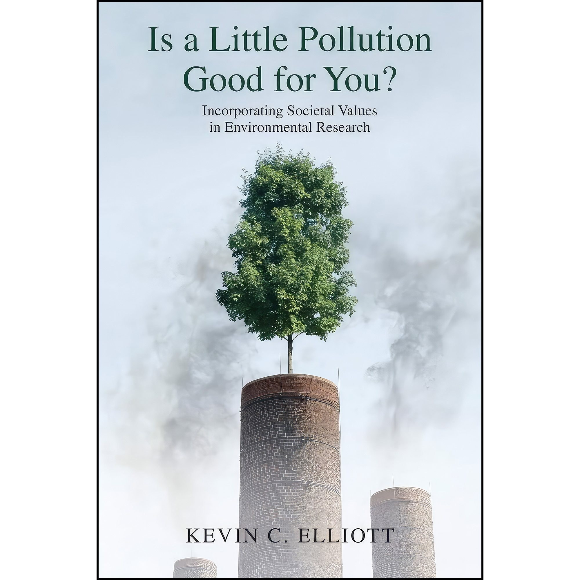 کتاب زبان اصلی Is a Little Pollution Good for You اثر Kevin Christopher Elliott