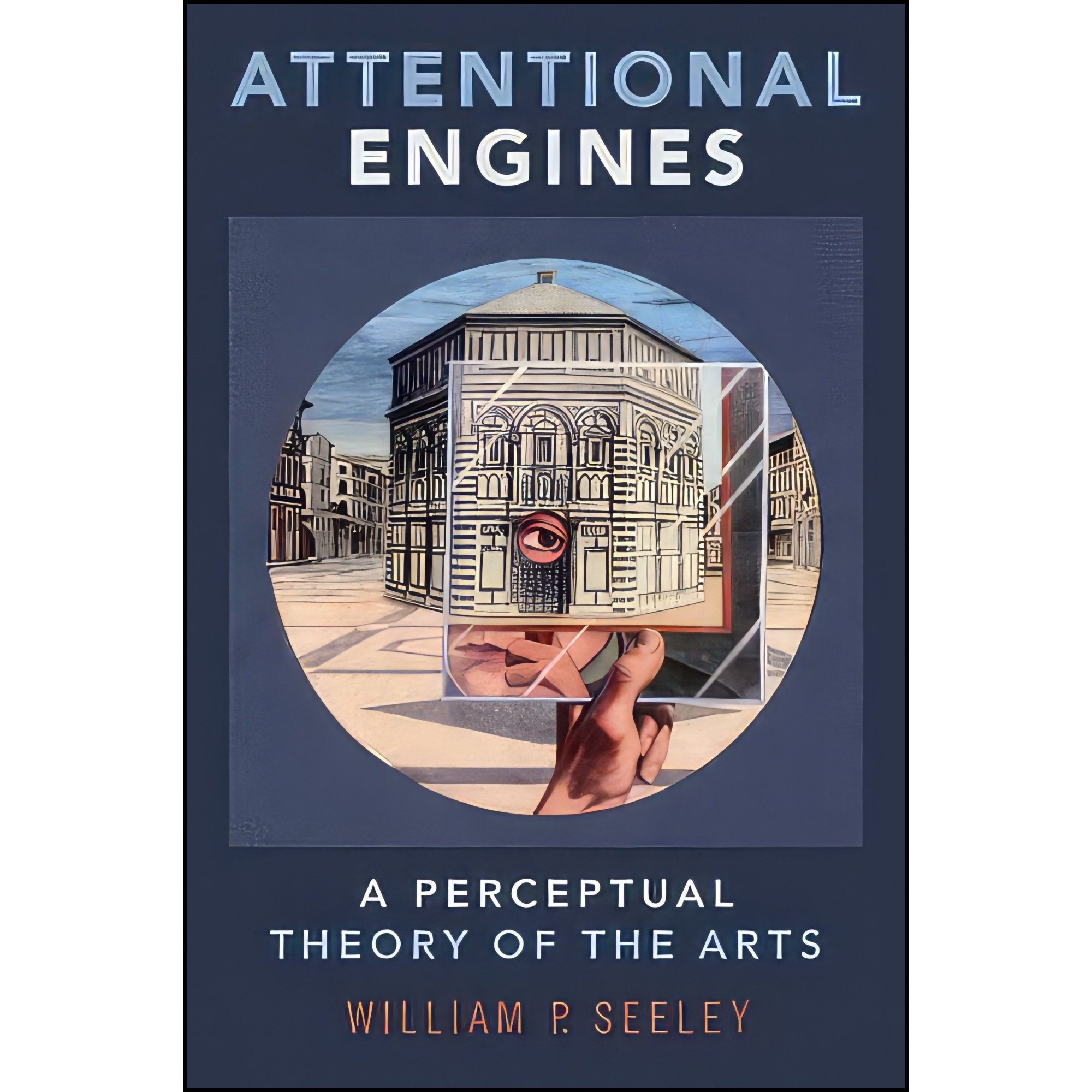 کتاب زبان اصلی Attentional Engines اثر William P Seeley