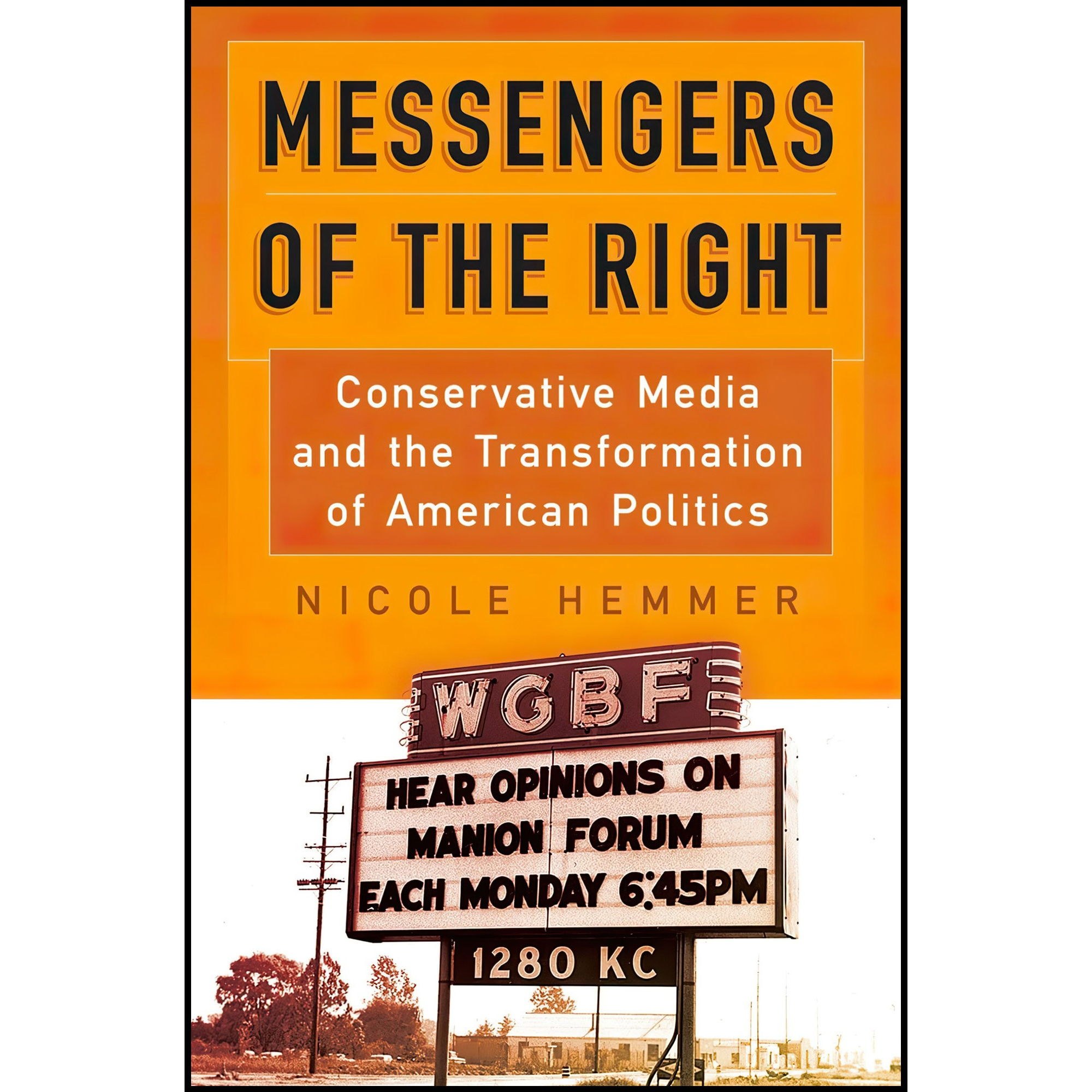 کتاب زبان اصلی Messengers of the Right اثر Nicole Hemmer