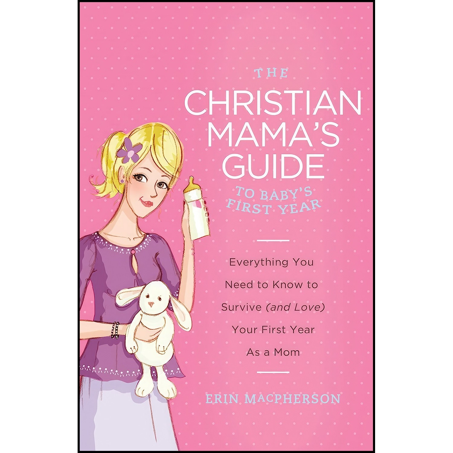 کتاب زبان اصلی The Christian Mamas Guide to Babys First Year