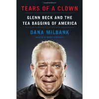 کتاب زبان اصلی Tears of a Clown اثر Dana Milbank انتشارات Doubleday