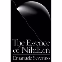 کتاب زبان اصلی The Essence of Nihilism اثر Emanuele Severino انتشارات Verso