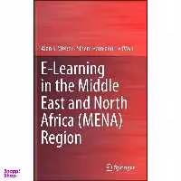 کتاب E-Learning in the Middle East and North Africa  Region اثر Alan S. Weber and Sihem Hamlaoui انتشارات Springer