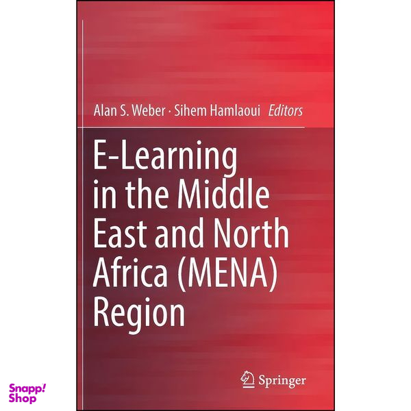 کتاب E-Learning in the Middle East and North Africa  Region اثر Alan S. Weber and Sihem Hamlaoui انتشارات Springer