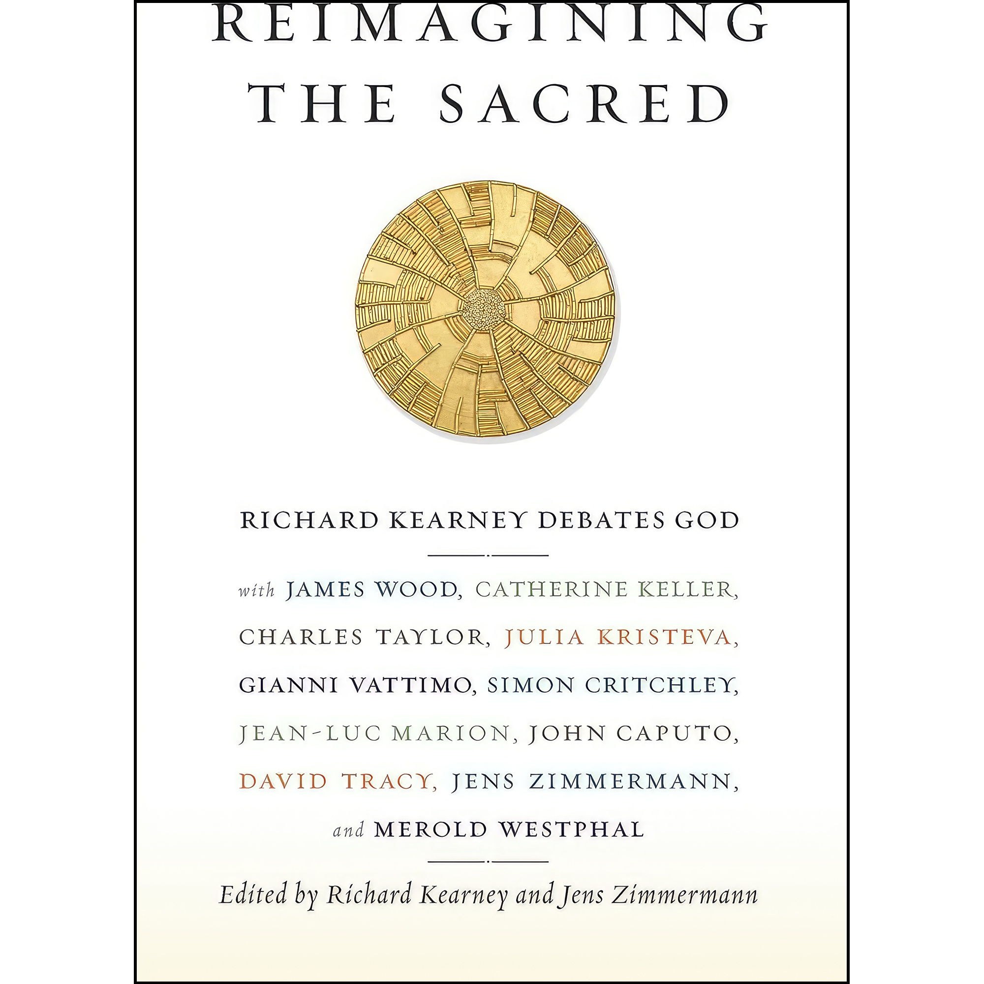 کتاب زبان اصلی Reimagining the Sacred اثر Richard Kearney and Jens Zimmermann