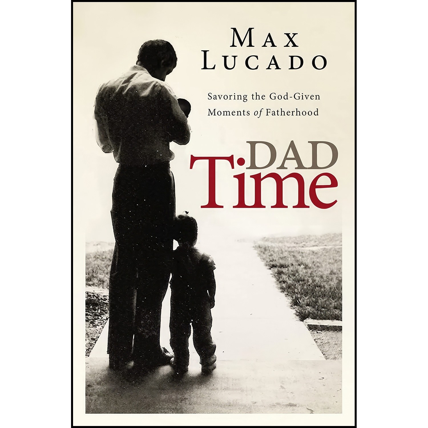 کتاب زبان اصلی Dad Time اثر Max Lucado