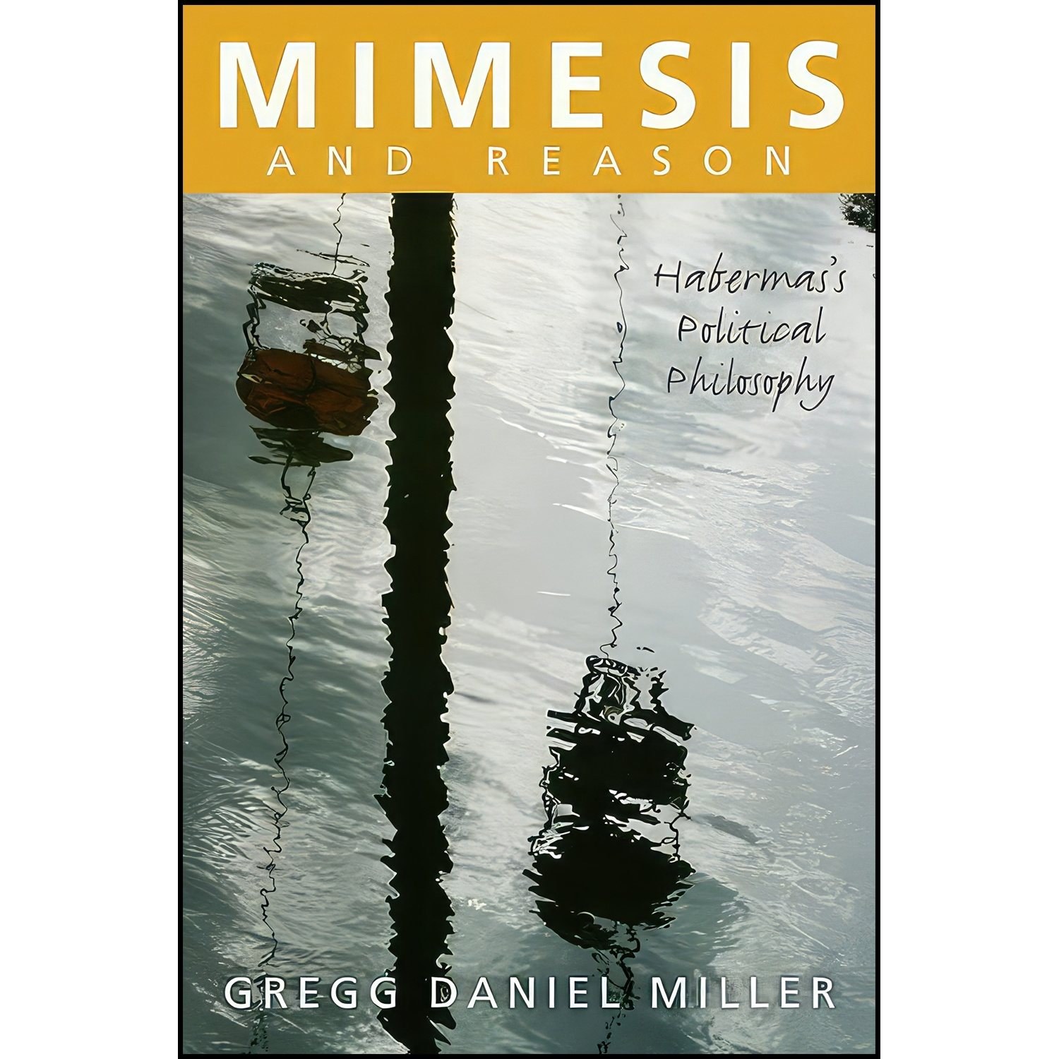 کتاب زبان اصلی Mimesis and Reason اثر Gregg Daniel Miller