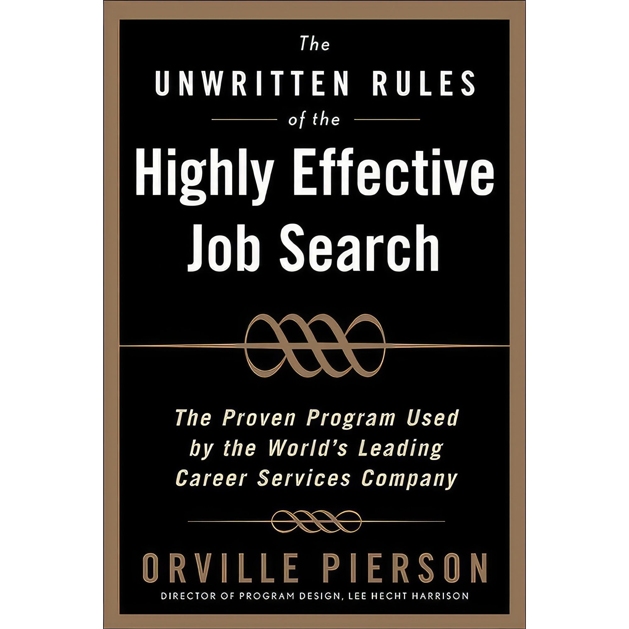 کتاب زبان اصلی The Unwritten Rules of the Highly Effective Job Search
