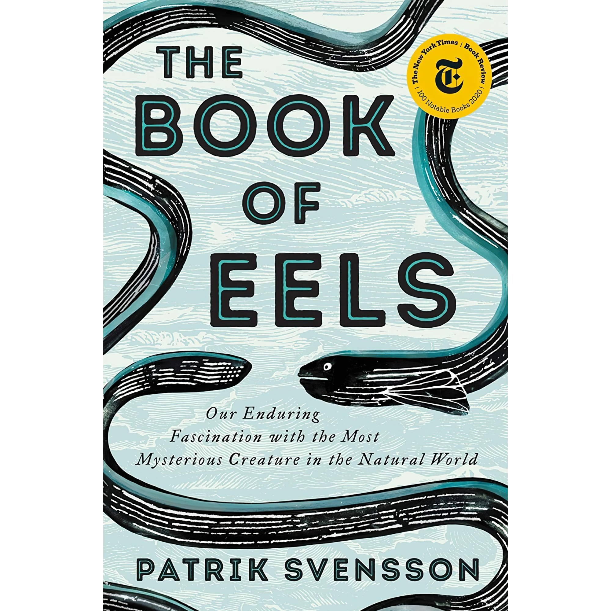 کتاب زبان اصلی The Book of Eels Our Enduring Fascination with the Most Mysteriou