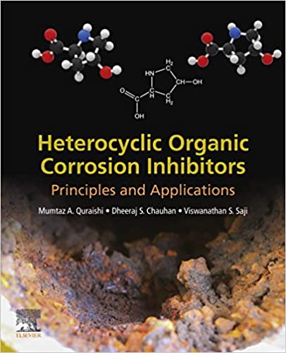  دانلود کتاب Heterocyclic Organic Corrosion Inhibitors - Principles And Applications, 2020 - دانلود کتاب های دانشگاهی