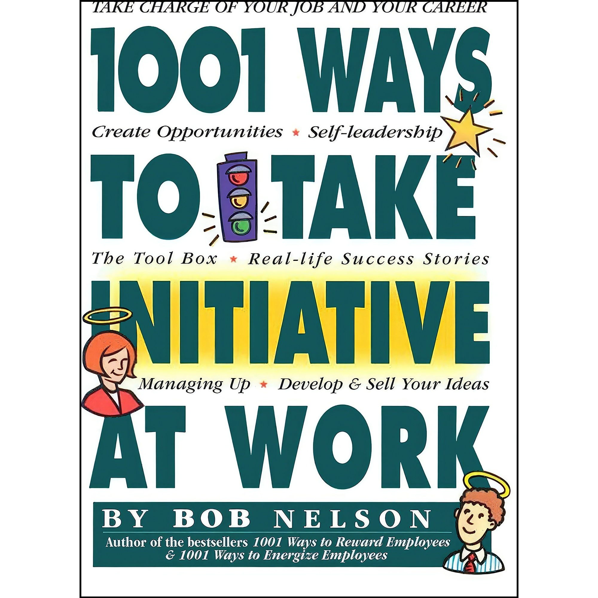 کتاب زبان اصلی  Ways to Take Initiative at Work اثر Dr Bob Nelson