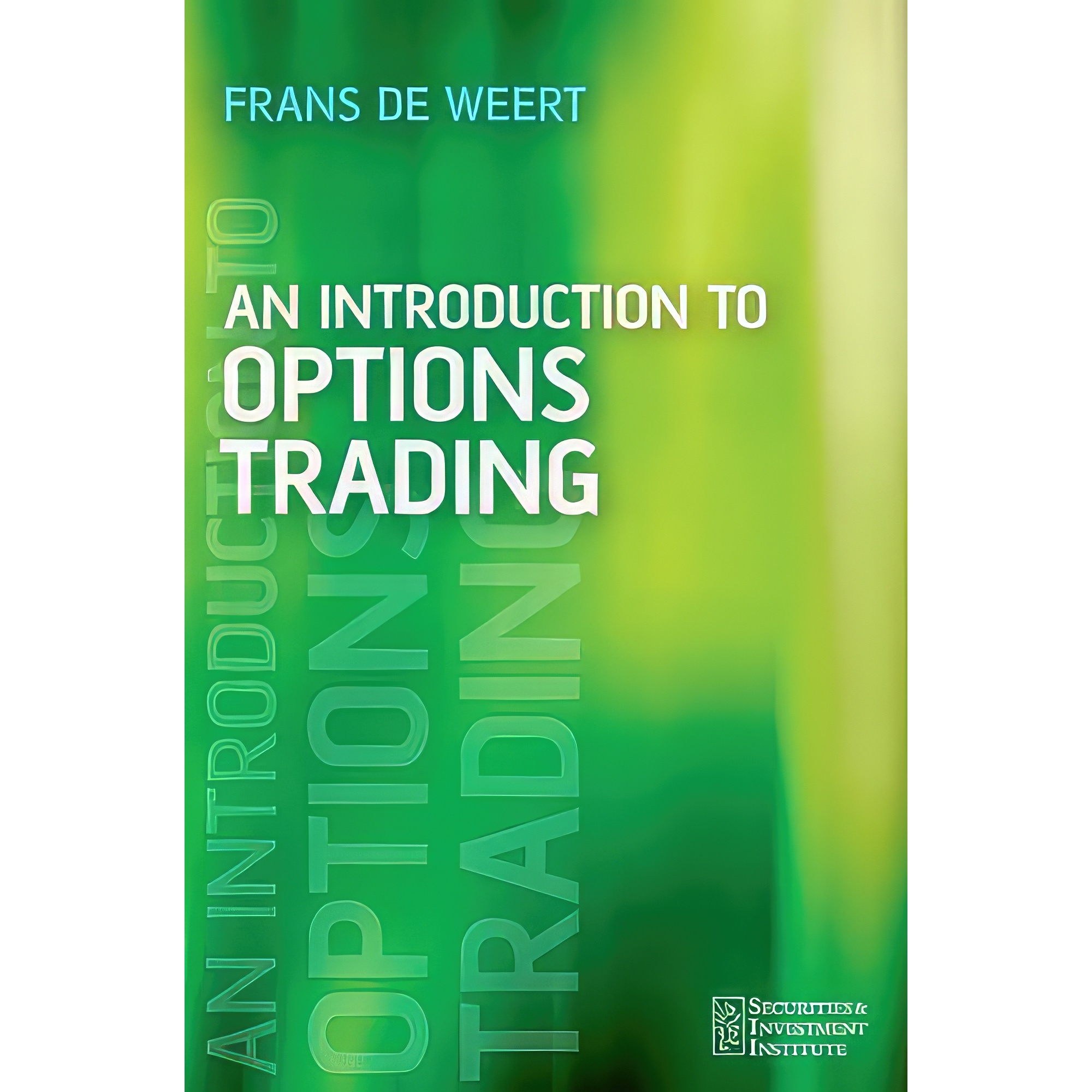 کتاب زبان اصلی An Introduction to Options Trading اثر Frans De Weert