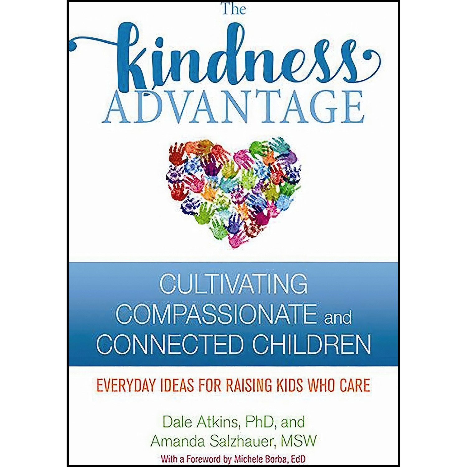 کتاب زبان اصلی The Kindness Advantage اثر Dale Atkins and Amanda Salzhauer