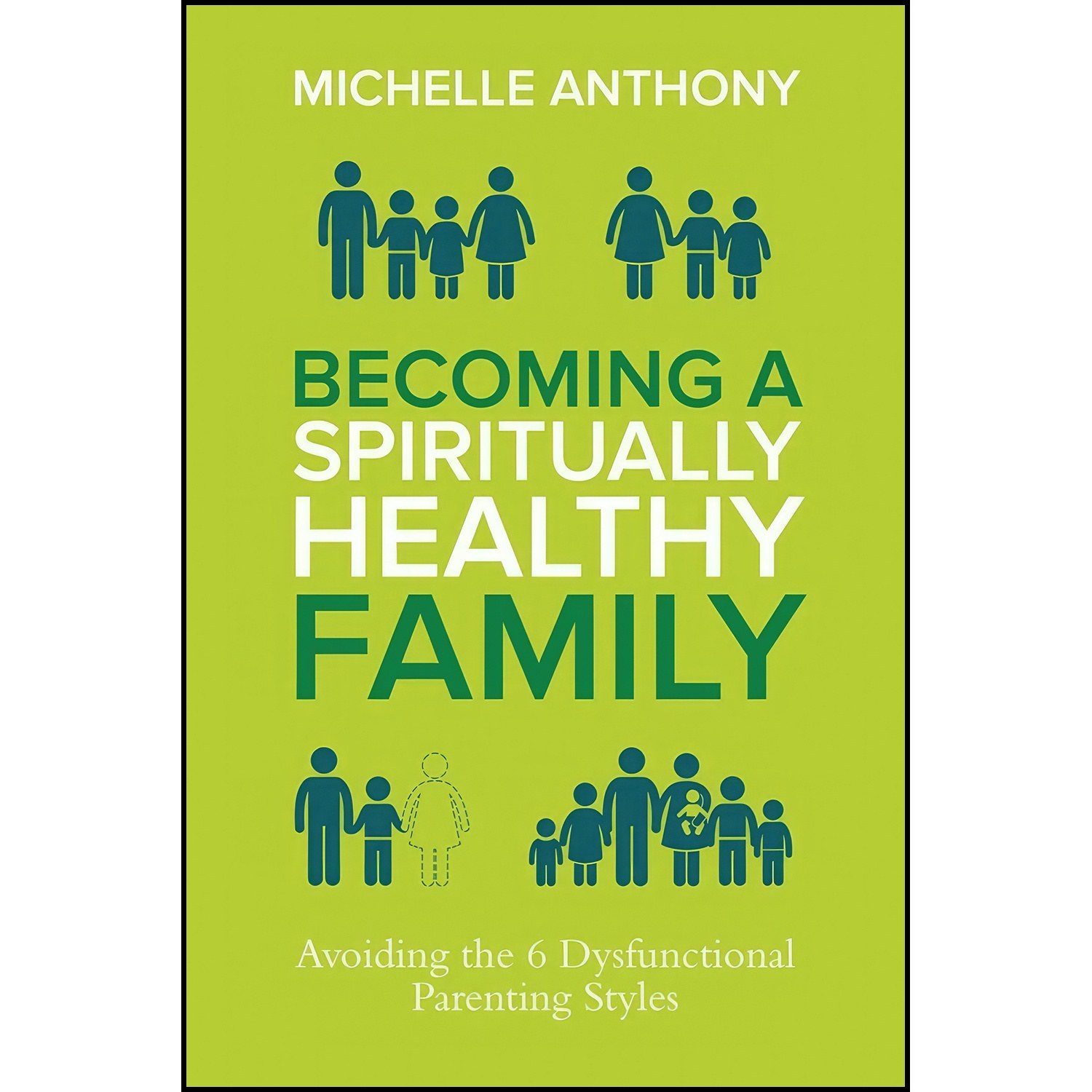کتاب زبان اصلی Becoming a Spiritually Healthy Family اثر Michelle Anthony