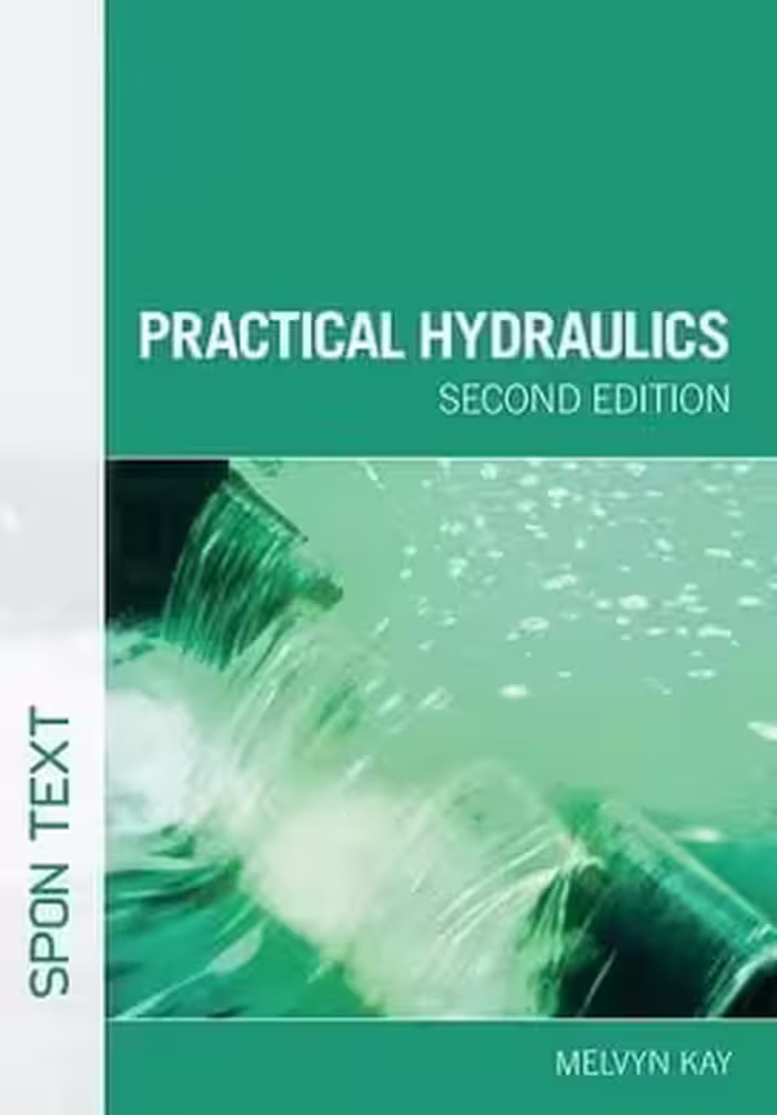 󾕇 M. Kay, Practical Hydraulics, 2nd Ed, 2008 - دانلود کتاب های دانشگاهی