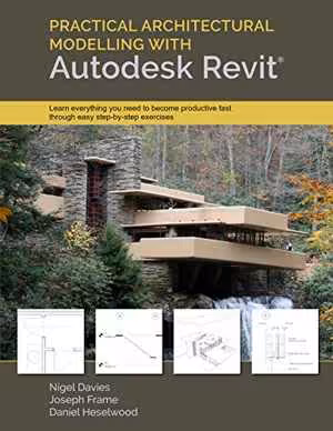 [PDF] دانلود کتاب Practical Architectural Modelling With Autodesk Revit, 2021
