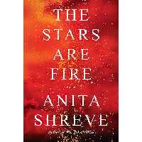 کتاب زبان اصلی The Stars Are Fire اثر Anita Shreve انتشارات Knopf
