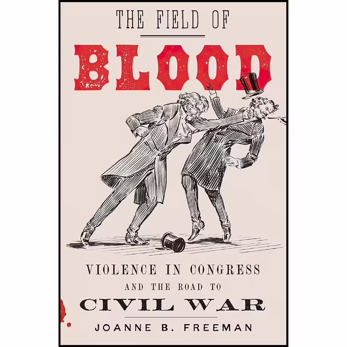 کتاب زبان اصلی The Field of Blood اثر Joanne B Freeman