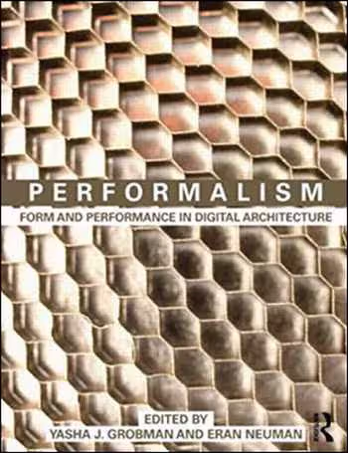 󾕇 دانلود کتاب Performalism - Form and Performance in Digital Architecture - دانلود کتاب های دانشگاهی