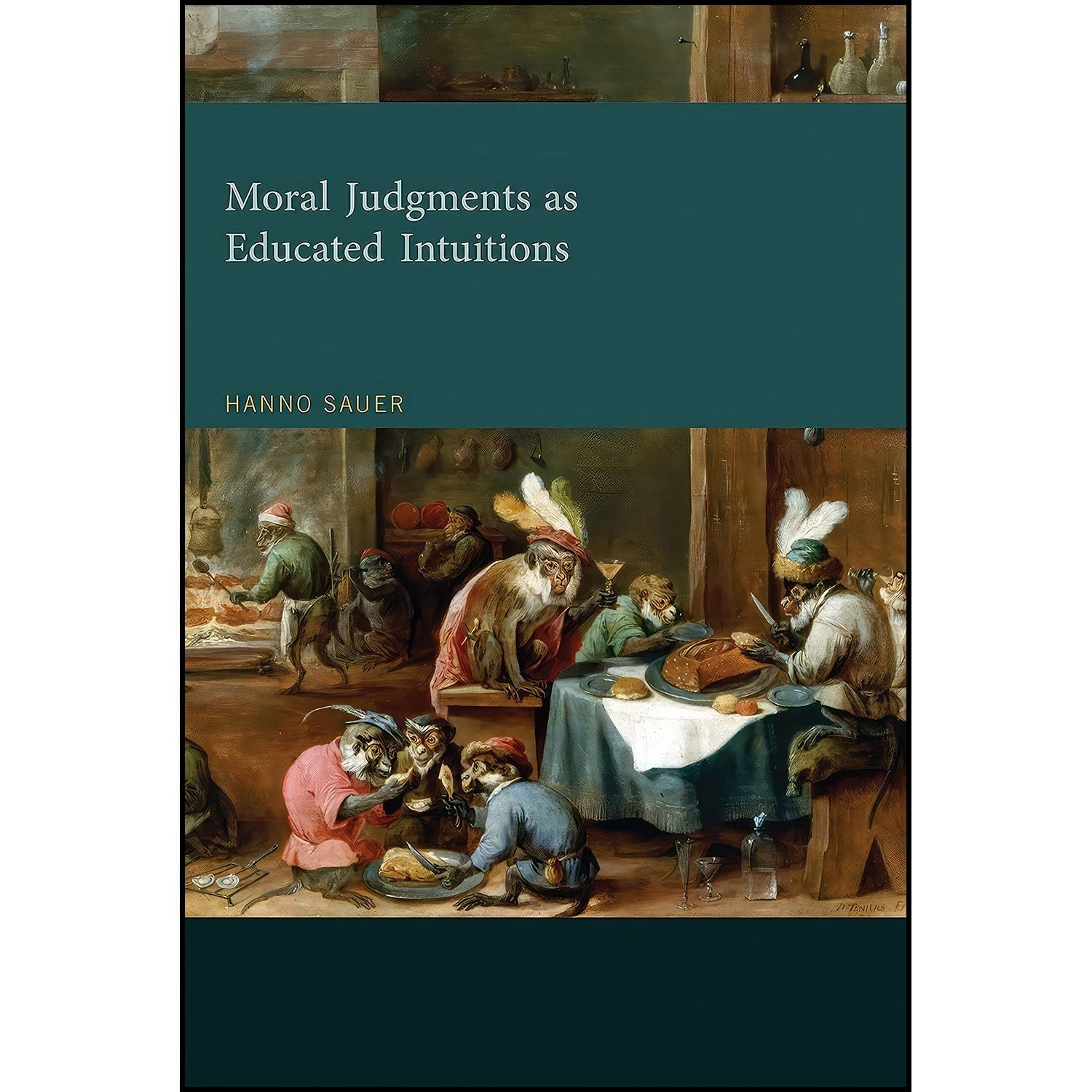 کتاب زبان اصلی Moral Judgments as Educated Intuitions اثر Hanno Sauer