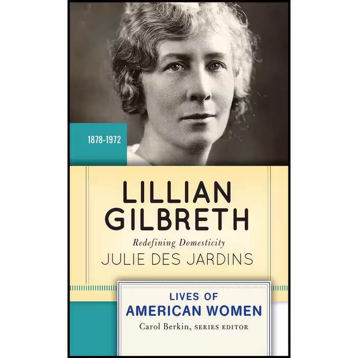 کتاب زبان اصلی Lillian Gilbreth اثر Julie Des Jardins انتشارات Routledge
