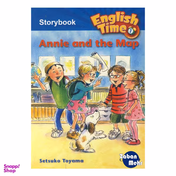 کتاب English Time 1 Storybook Annie and the Map / اثر setsuko toyama انتشارات زبان مهر