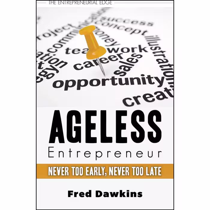 کتاب زبان اصلی Ageless Entrepreneur اثر Fred Dawkins انتشارات Dundurn Press