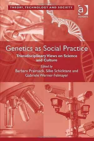 [PDF] دانلود کتاب Genetics As Social Practice - Transdisciplinary Views On Science And Culture, 2014