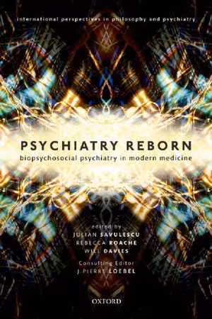 [PDF] دانلود کتاب Psychiatry Reborn - Biopsychosocial Psychiatry In Modern Medicine, 2020