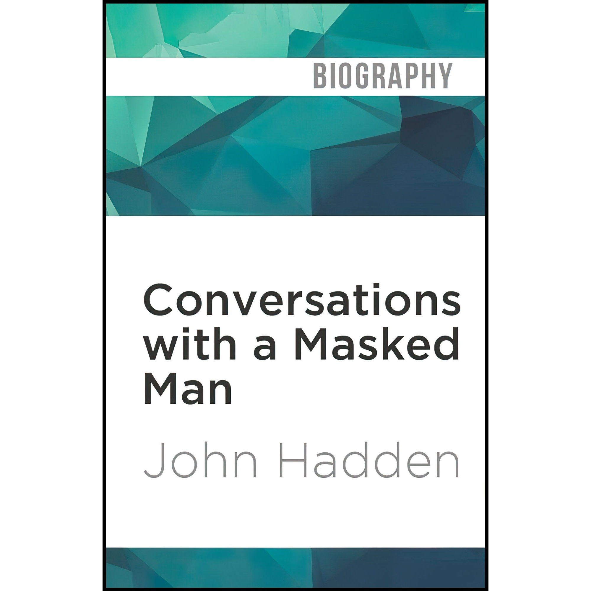 کتاب زبان اصلی Conversations with a Masked Man اثر John HaddenPeter Ganim
