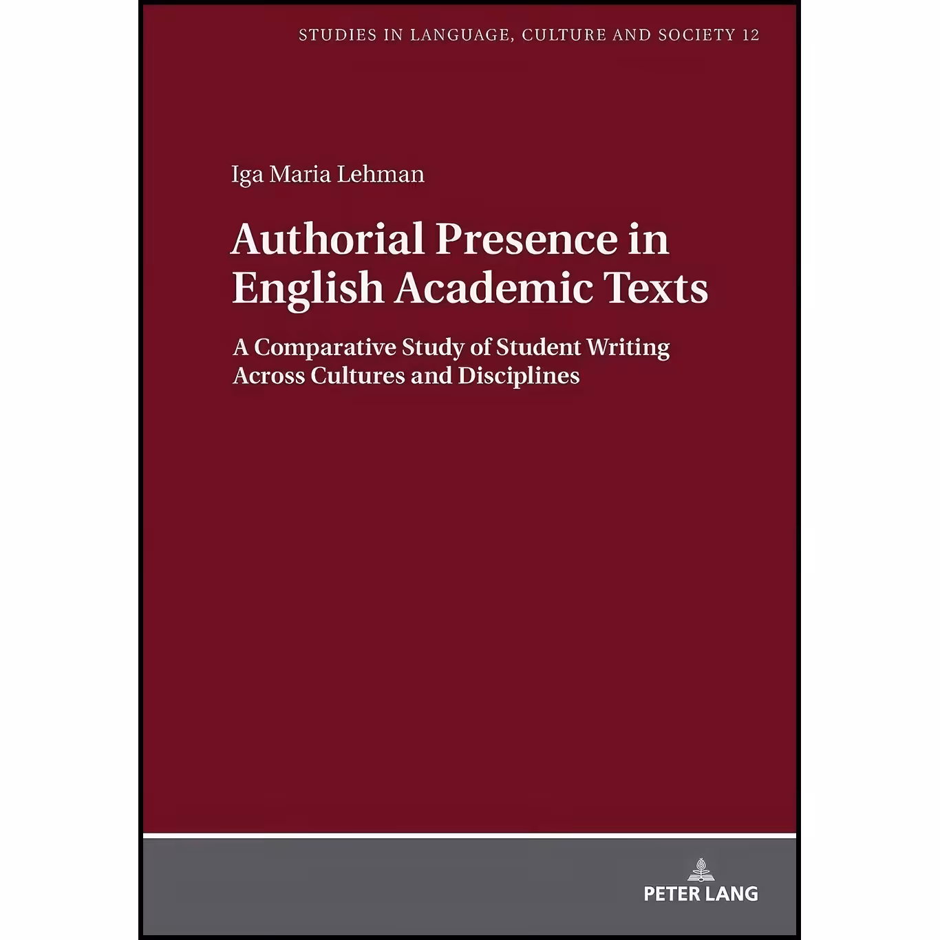 کتاب زبان اصلی Authorial Presence in English Academic Texts اثر Iga Lehman