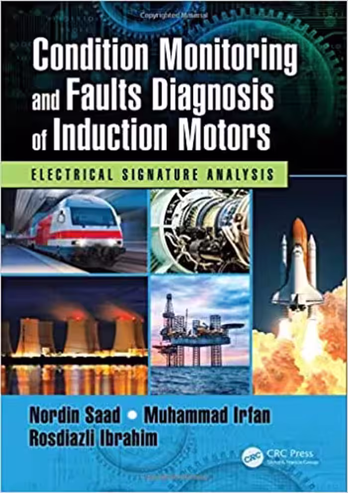 󾕇 دانلود کتاب Condition Monitoring And Faults Diagnosis Of Induction Motors - Electrical Signature Analysis, 2018 - دانلود کتاب های دانشگاهی