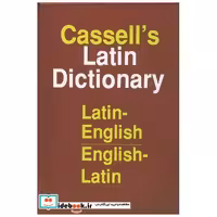 کتاب CASSELL S LATIN DICTIONARY LATIN-ENGLISH ENGLISH-LATIN اثر M.A.-D.P. SIMPSON