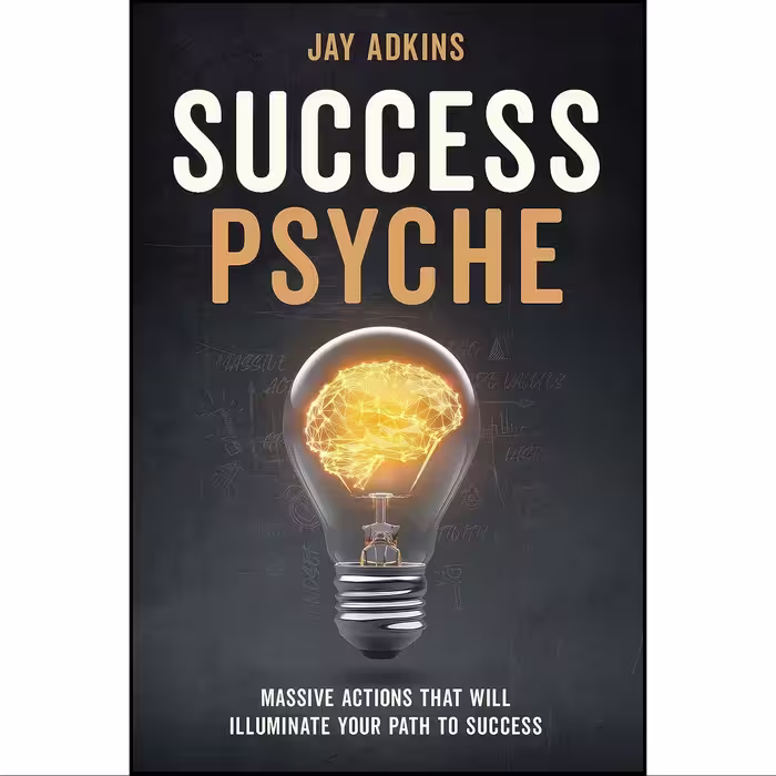 کتاب زبان اصلی Success Psyche اثر Jay Adkins