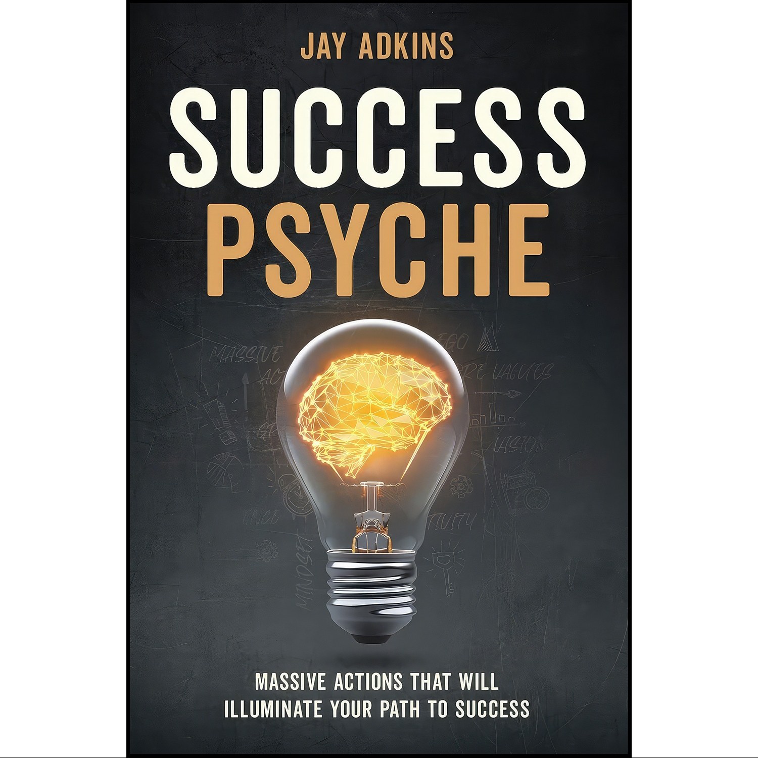 کتاب زبان اصلی Success Psyche اثر Jay Adkins