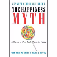 کتاب زبان اصلی The Happiness Myth اثر Jennifer Michael Hecht انتشارات تازهها