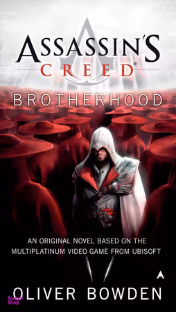Brotherhood (Assassin's Creed Book 2) (Full Text-Fiction-Fantasy)