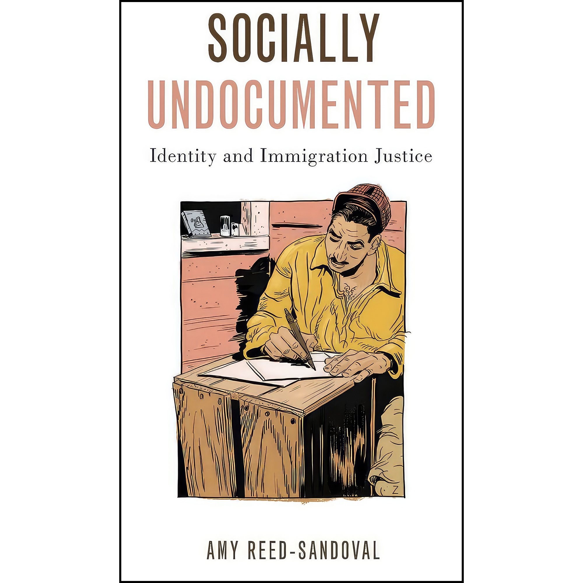 کتاب زبان اصلی Socially Undocumented اثر Amy ReedSandoval