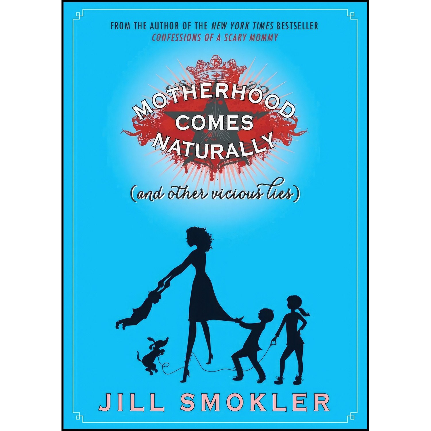 کتاب زبان اصلی Motherhood Comes Naturally اثر Jill Smokler