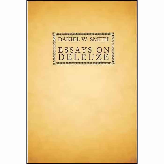 کتاب زبان اصلی Essays on Deleuze اثر Daniel W Smith