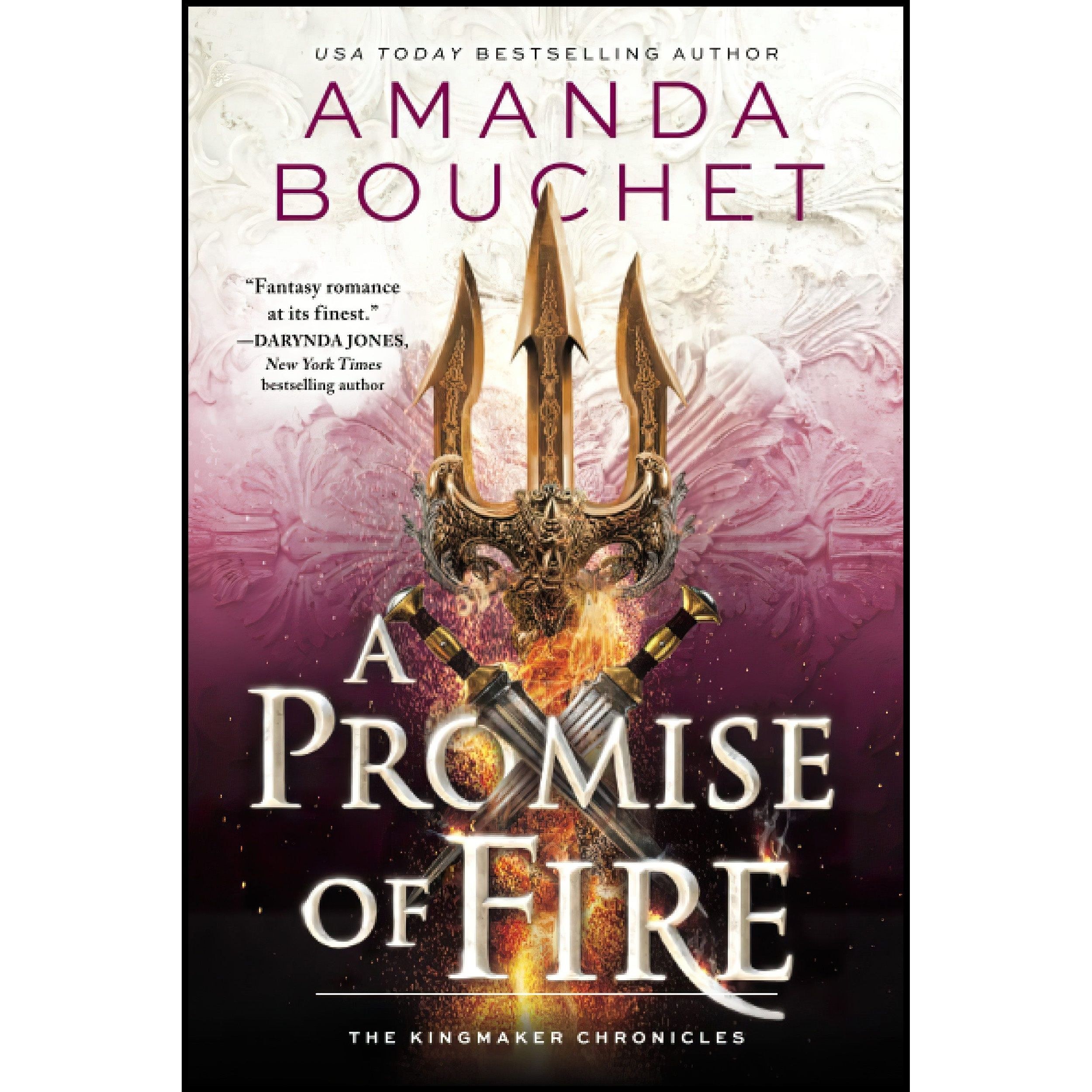 کتاب زبان اصلی A Promise of Fire The Kingmaker Chronicles اثر Amanda Bouchet