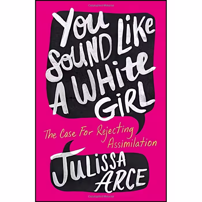 کتاب زبان اصلی You Sound Like a White Girl اثر Julissa Arce