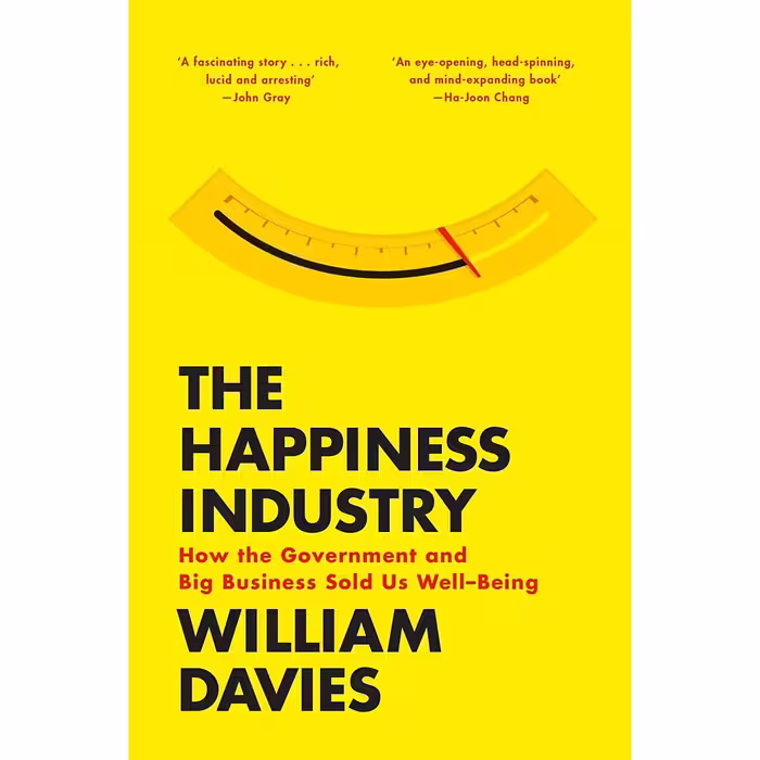 کتاب زبان اصلی The Happiness Industry اثر William Davies انتشارات Verso